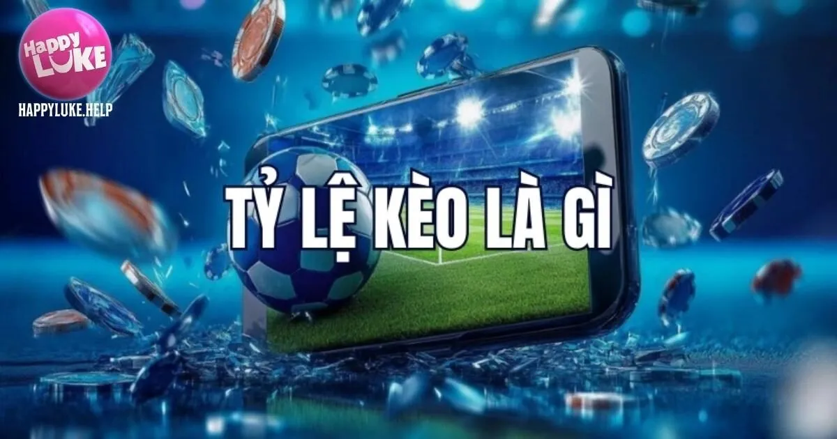 Giới thiệu sơ lược về cược tỷ số Happyluke