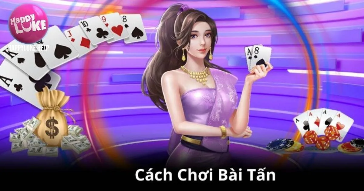 Luật chơi game bài tấn Happyluke