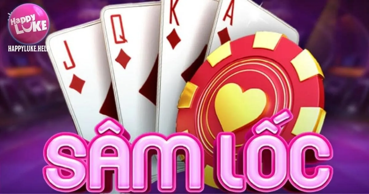 Giới thiệu về game bài Sâm lốc Happyluke