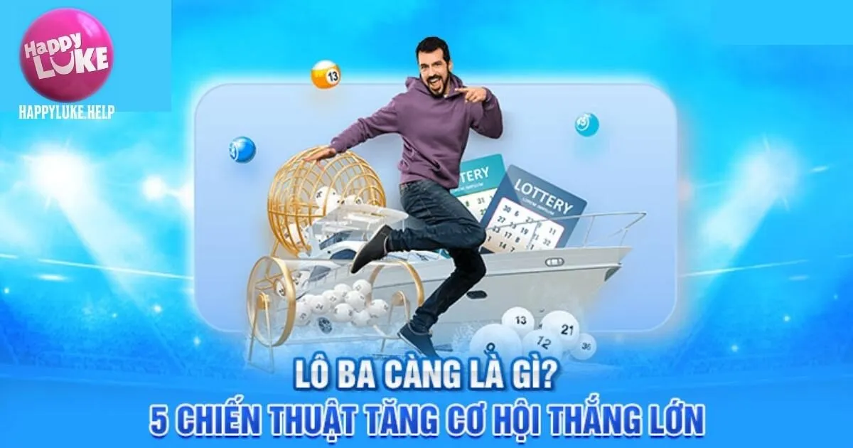 Lô Ba Càng Happyluke - Kiến Thức Quan Trọng Khi Thử Vận May